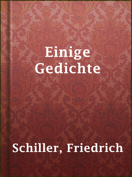 Title details for Einige Gedichte by Friedrich Schiller - Wait list